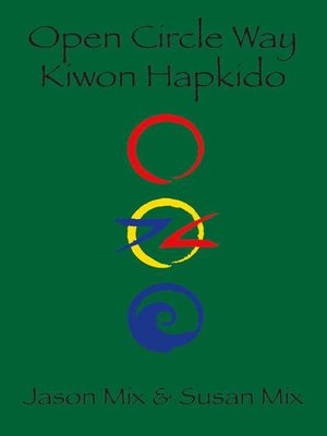 cover image of Open Circle Way: Kiwon Hapkido
